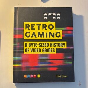 Retro Gaming: A Byte-Sized History of Video Games